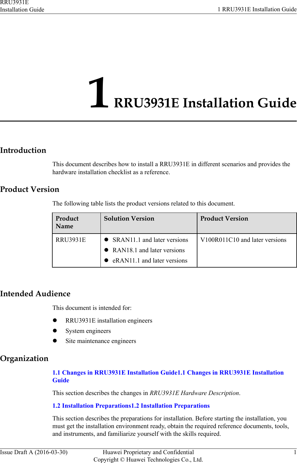 1 RRU3931E Installation GuideIntroductionThis document describes how to install a RRU3931E in different scenarios and provides thehardware installation checklist as a reference.Product VersionThe following table lists the product versions related to this document.ProductNameSolution Version Product VersionRRU3931E lSRAN11.1 and later versionslRAN18.1 and later versionsleRAN11.1 and later versionsV100R011C10 and later versions Intended AudienceThis document is intended for:lRRU3931E installation engineerslSystem engineerslSite maintenance engineersOrganization1.1 Changes in RRU3931E Installation Guide1.1 Changes in RRU3931E InstallationGuideThis section describes the changes in RRU3931E Hardware Description.1.2 Installation Preparations1.2 Installation PreparationsThis section describes the preparations for installation. Before starting the installation, youmust get the installation environment ready, obtain the required reference documents, tools,and instruments, and familiarize yourself with the skills required.RRU3931EInstallation Guide 1 RRU3931E Installation GuideIssue Draft A (2016-03-30) Huawei Proprietary and ConfidentialCopyright © Huawei Technologies Co., Ltd.1