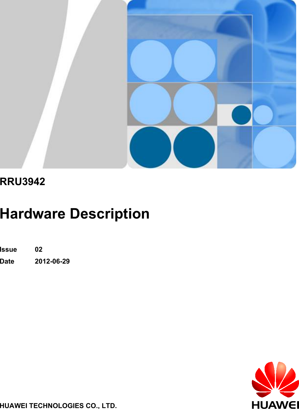 RRU3942Hardware DescriptionIssue 02Date 2012-06-29HUAWEI TECHNOLOGIES CO., LTD.