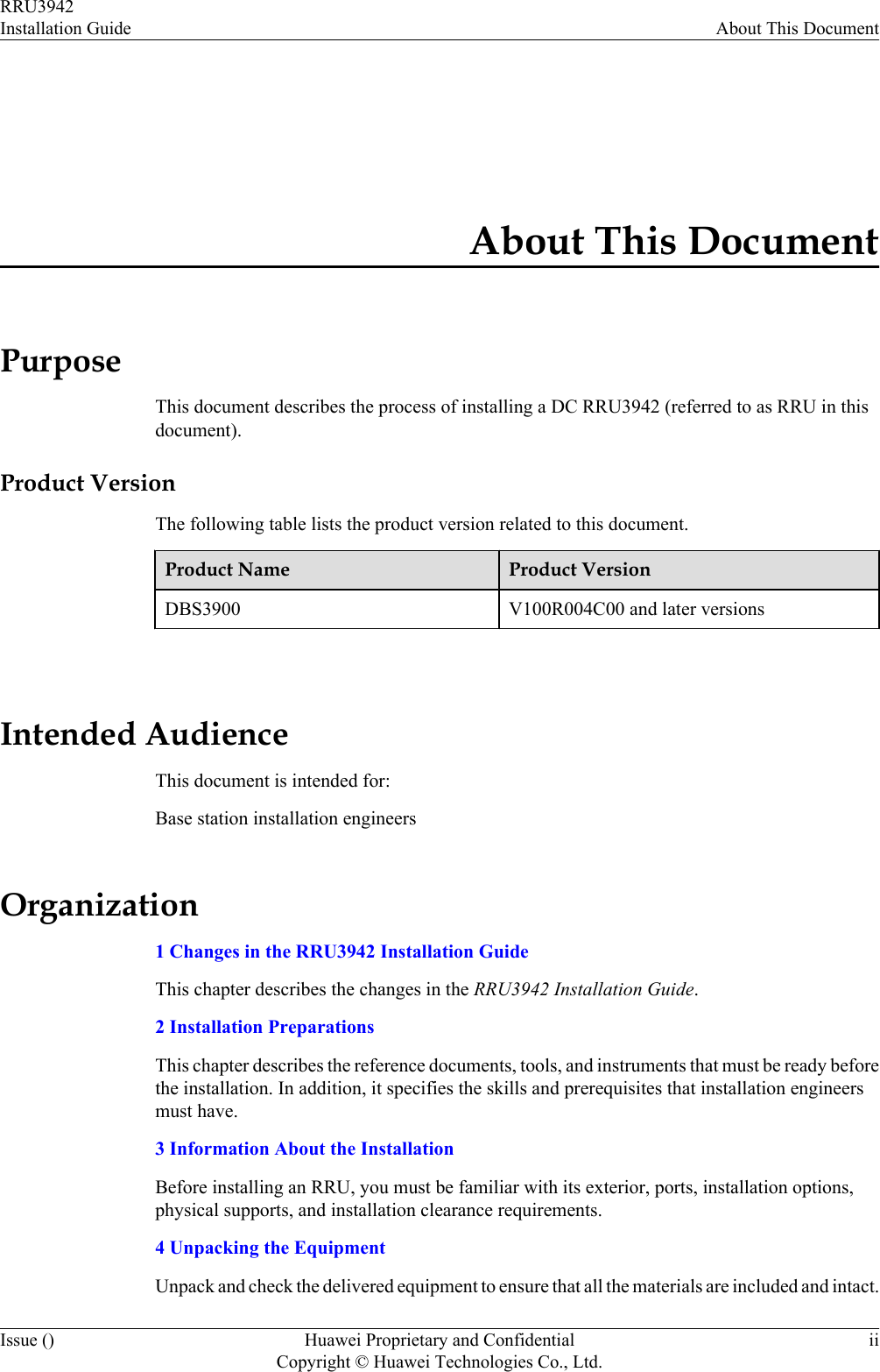 About This DocumentPurposeThis document describes the process of installing a DC RRU3942 (referred to as RRU in thisdocument).Product VersionThe following table lists the product version related to this document.Product Name Product VersionDBS3900 V100R004C00 and later versions Intended AudienceThis document is intended for:Base station installation engineersOrganization1 Changes in the RRU3942 Installation GuideThis chapter describes the changes in the RRU3942 Installation Guide.2 Installation PreparationsThis chapter describes the reference documents, tools, and instruments that must be ready beforethe installation. In addition, it specifies the skills and prerequisites that installation engineersmust have.3 Information About the InstallationBefore installing an RRU, you must be familiar with its exterior, ports, installation options,physical supports, and installation clearance requirements.4 Unpacking the EquipmentUnpack and check the delivered equipment to ensure that all the materials are included and intact.RRU3942Installation Guide About This DocumentIssue () Huawei Proprietary and ConfidentialCopyright © Huawei Technologies Co., Ltd.ii