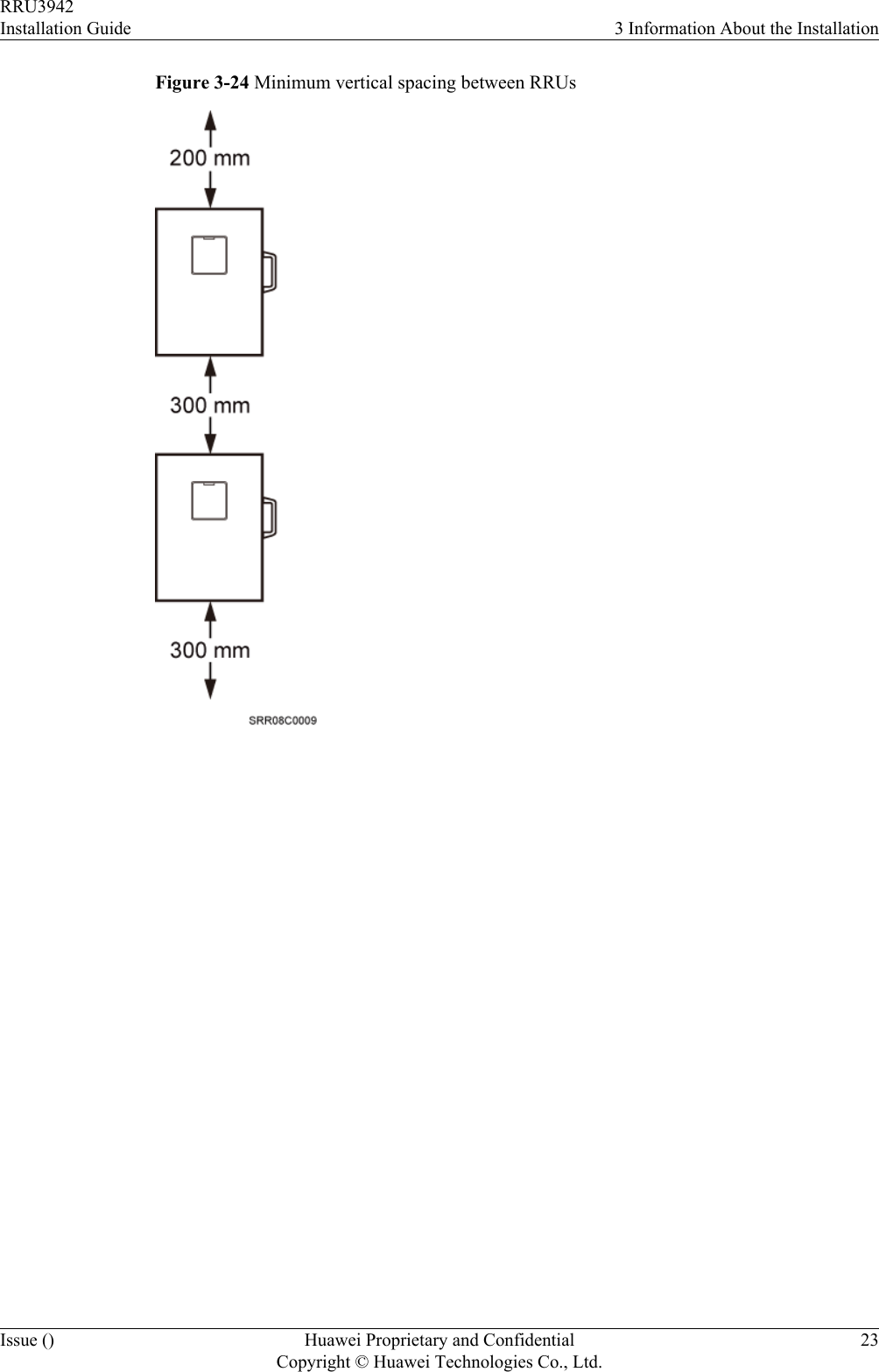 Figure 3-24 Minimum vertical spacing between RRUsRRU3942Installation Guide 3 Information About the InstallationIssue () Huawei Proprietary and ConfidentialCopyright © Huawei Technologies Co., Ltd.23