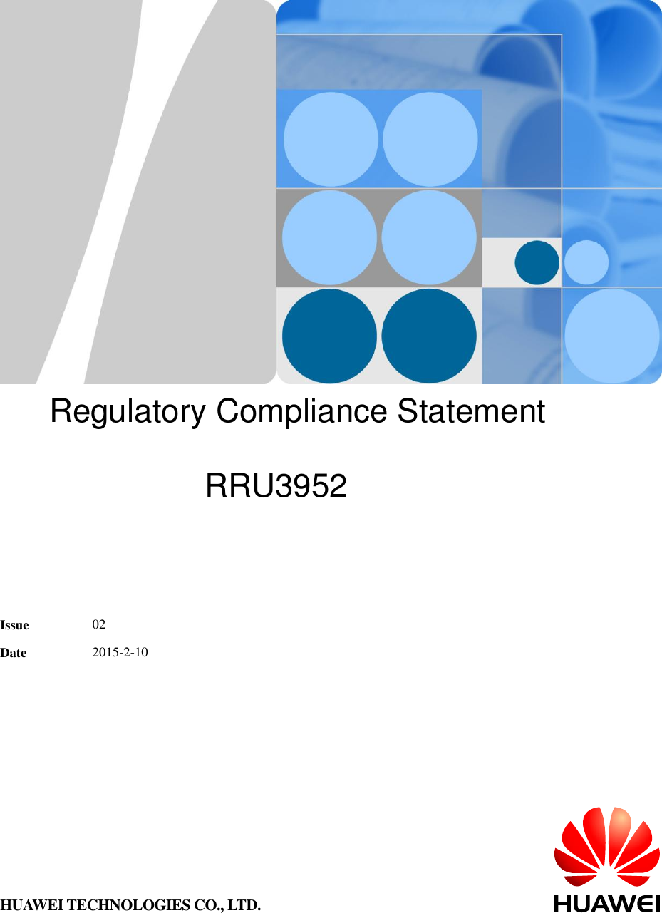               Regulatory Compliance Statement  RRU3952        Issue 02 Date 2015-2-10 HUAWEI TECHNOLOGIES CO., LTD. 