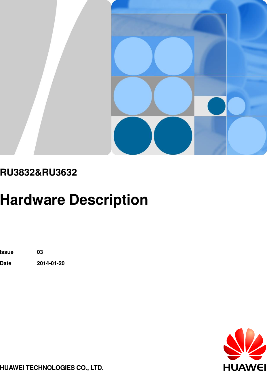           RU3832&amp;RU3632  Hardware Description   Issue 03 Date 2014-01-20 HUAWEI TECHNOLOGIES CO., LTD. 