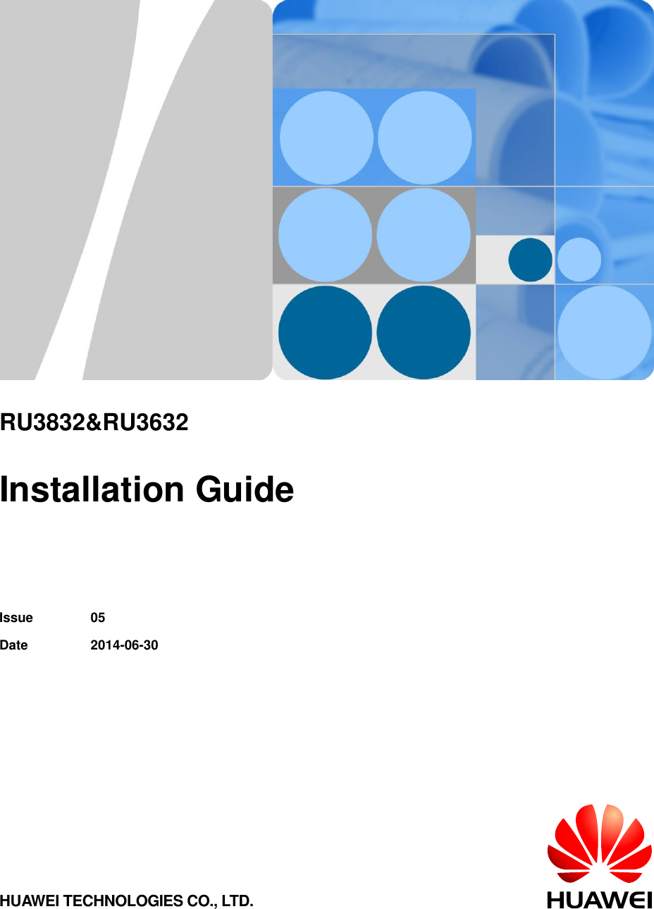           RU3832&amp;RU3632  Installation Guide   Issue 05 Date 2014-06-30 HUAWEI TECHNOLOGIES CO., LTD. 