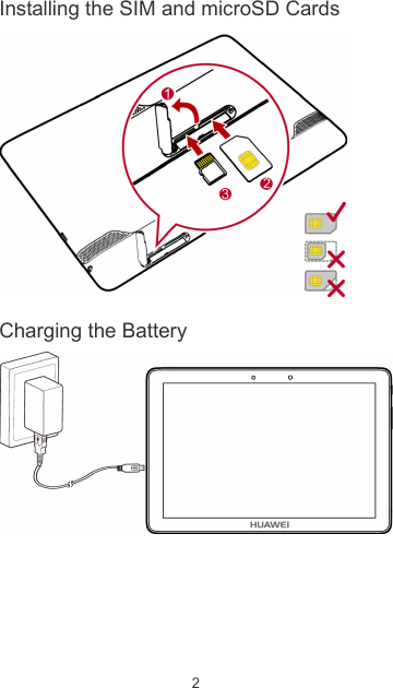 2  Charging the Battery  Installing the SIM and microSD Cards 