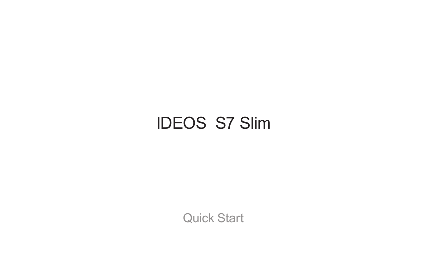 Quick Start IDEOS  S7 Slim
