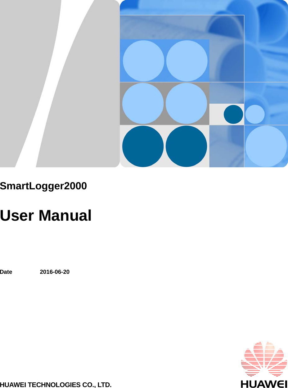       SmartLogger2000  User Manual   Date 2016-06-20 HUAWEI TECHNOLOGIES CO., LTD. 