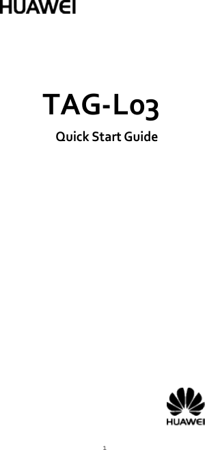   TAG-L03    Quick Start Guide                      1 