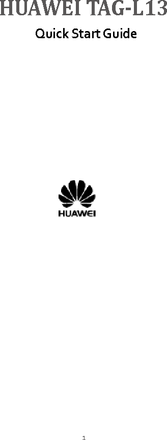 1 HUAWEI TAG-L13       Quick Start Guide          