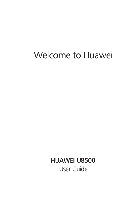 Welcome to HuaweiUser GuideHUAWEI U8500