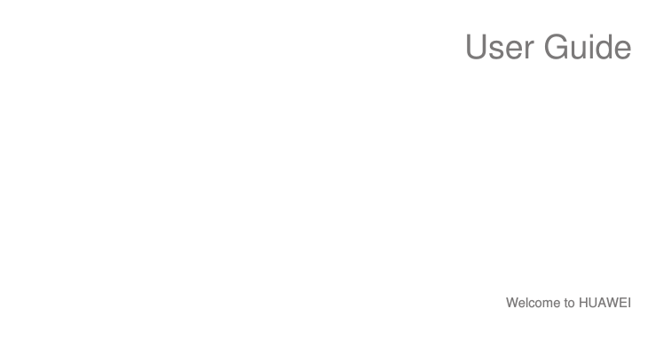 User GuideWelcome to HUAWEI