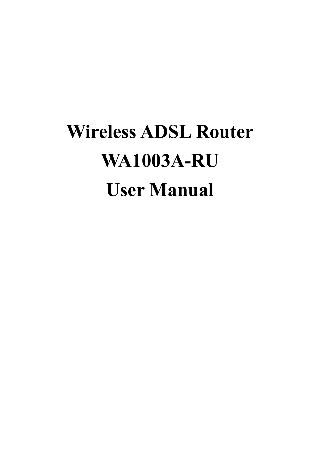   Wireless ADSL Router WA1003A-RU User Manual 