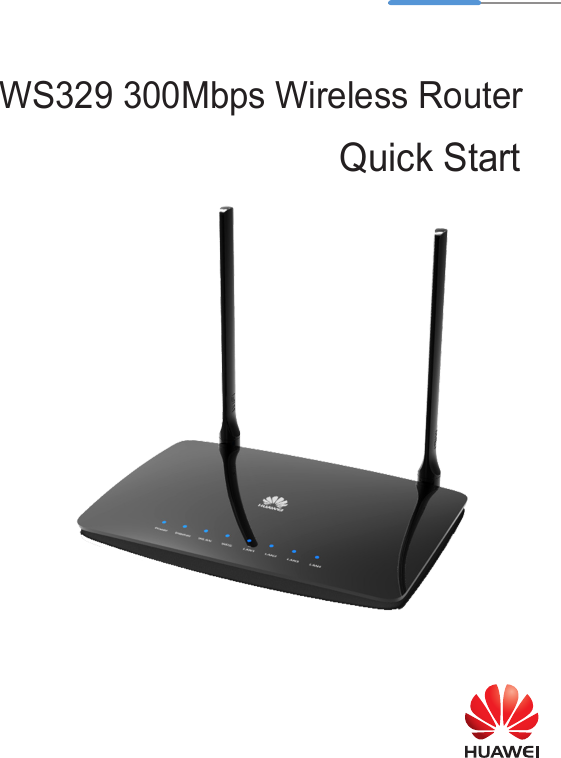 Quick StartWS329 300Mbps Wireless Router
