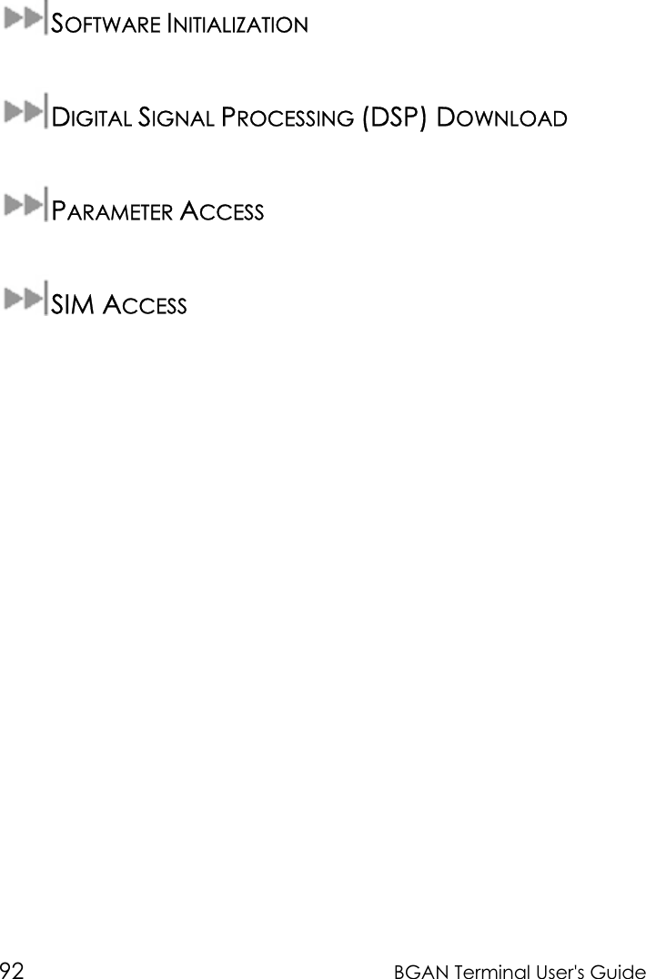 92 BGAN Terminal User&apos;s GuideSOFTWARE INITIALIZATIONDIGITAL SIGNAL PROCESSING (DSP) DOWNLOADPARAMETER ACCESSSIM ACCESS