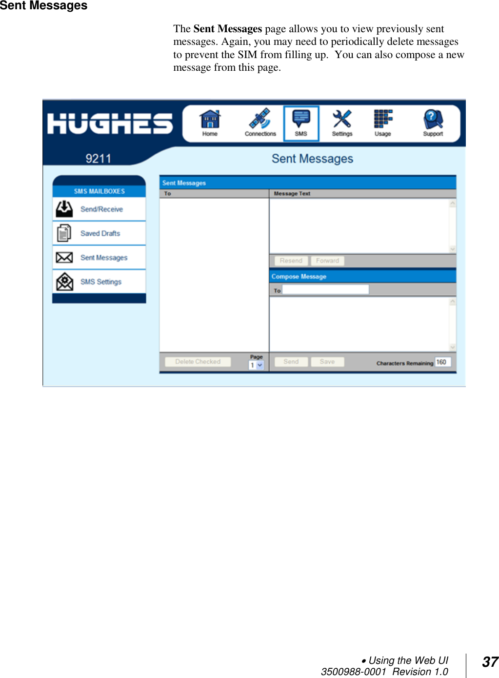  Using the Web UI  3500988-0001  Revision 1.0 37  Sent Messages The Sent Messages page allows you to view previously sent messages. Again, you may need to periodically delete messages to prevent the SIM from filling up.  You can also compose a new message from this page.     