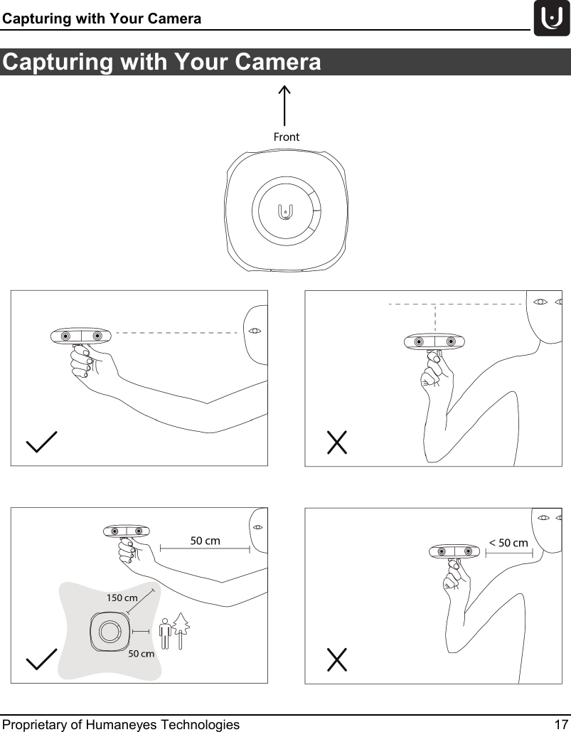 Capturing with Your Camera   Proprietary of Humaneyes Technologies 17 Capturing with Your Camera   