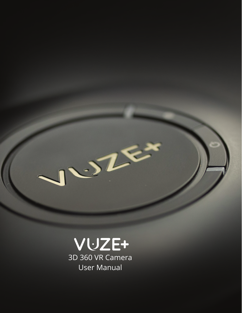 Table of Content   Proprietary. Humaneyes Technologies  1    3D 360 VR Camera User Manual 