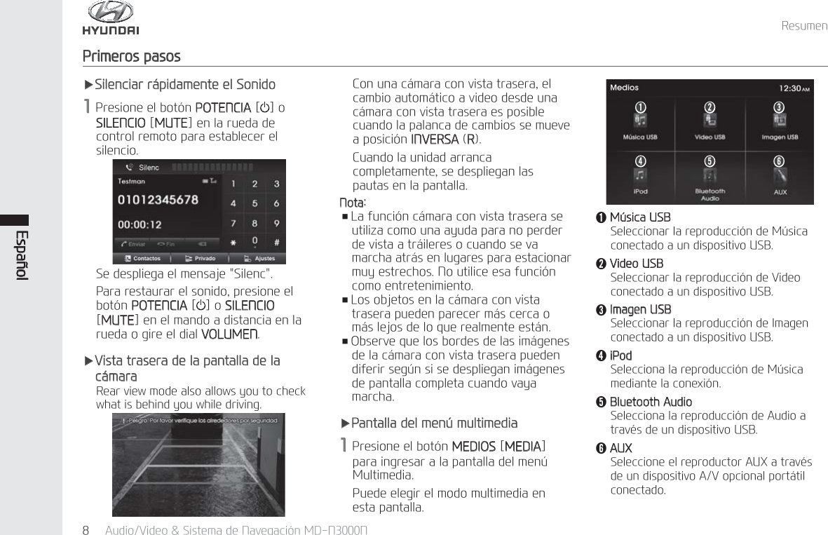 (VSD&sup3;RO$XGLR9LGHR6LVWHPDGH1DYHJDFL&micro;Q0'115HVXPHQ3ULPHURVSDVRVҸ9LVWDWUDVHUDGHODSDQWDOODGHODF&pound;PDUD5HDUYLHZPRGHDOVRDOORZV\RXWRFKHFNZKDWLVEHKLQG\RXZKLOHGULYLQJ&amp;RQXQDF&pound;PDUDFRQYLVWDWUDVHUDHOFDPELRDXWRP&pound;WLFRDYLGHRGHVGHXQDF&pound;PDUDFRQYLVWDWUDVHUDHVSRVLEOHFXDQGRODSDODQFDGHFDPELRVVHPXHYHDSRVLFL&micro;Q,19(56$5&amp;XDQGRODXQLGDGDUUDQFDFRPSOHWDPHQWHVHGHVSOLHJDQODVSDXWDVHQODSDQWDOOD1RWDҭ/DIXQFL&micro;QF&pound;PDUDFRQYLVWDWUDVHUDVHXWLOL]DFRPRXQDD\XGDSDUDQRSHUGHUGHYLVWDDWU&pound;LOHUHVRFXDQGRVHYDPDUFKDDWU&pound;VHQOXJDUHVSDUDHVWDFLRQDUPX\HVWUHFKRV1RXWLOLFHHVDIXQFL&micro;QFRPRHQWUHWHQLPLHQWRҭ/RVREMHWRVHQODF&pound;PDUDFRQYLVWDWUDVHUDSXHGHQSDUHFHUP&pound;VFHUFDRP&pound;VOHMRVGHORTXHUHDOPHQWHHVW&pound;Qҭ2EVHUYHTXHORVERUGHVGHODVLP&pound;JHQHVGHODF&pound;PDUDFRQYLVWDWUDVHUDSXHGHQGLIHULUVHJ&frac14;QVLVHGHVSOLHJDQLP&pound;JHQHVGHSDQWDOODFRPSOHWDFXDQGRYD\DPDUFKDҸ3DQWDOODGHOPHQ&frac14;PXOWLPHGLD3UHVLRQHHOERW&micro;Q0(',26>0(',$@SDUDLQJUHVDUDODSDQWDOODGHOPHQ&frac14;0XOWLPHGLD 3XHGHHOHJLUHOPRGRPXOWLPHGLDHQHVWDSDQWDOODǬ0&frac14;VLFD86%6HOHFFLRQDUODUHSURGXFFL&micro;QGH0&frac14;VLFDFRQHFWDGRDXQGLVSRVLWLYR86%ǭ9LGHR86%6HOHFFLRQDUODUHSURGXFFL&micro;QGH9LGHRFRQHFWDGRDXQGLVSRVLWLYR86%Ǯ,PDJHQ86%6HOHFFLRQDUODUHSURGXFFL&micro;QGH,PDJHQFRQHFWDGRDXQGLVSRVLWLYR86%ǯL3RG6HOHFFLRQDODUHSURGXFFL&micro;QGH0&frac14;VLFDPHGLDQWHODFRQH[L&micro;Qǰ%OXHWRRWK$XGLR6HOHFFLRQDODUHSURGXFFL&micro;QGH$XGLRDWUDY&laquo;VGHXQGLVSRVLWLYR86%Ǳ$8;6HOHFFLRQHHOUHSURGXFWRU$8;DWUDY&laquo;VGHXQGLVSRVLWLYR$9RSFLRQDOSRUW&pound;WLOFRQHFWDGRǭ Ǯǯ ǰ ǱǬҸ6LOHQFLDUU&pound;SLGDPHQWHHO6RQLGR3UHVLRQHHOERW&micro;Q327(1&amp;,$> @R6,/(1&amp;,2>087(@HQODUXHGDGHFRQWUROUHPRWRSDUDHVWDEOHFHUHOVLOHQFLR6HGHVSOLHJDHOPHQVDMH6LOHQF3DUDUHVWDXUDUHOVRQLGRSUHVLRQHHOERW&micro;Q327(1&amp;,$> @R6,/(1&amp;,2>087(@HQHOPDQGRDGLVWDQFLDHQODUXHGDRJLUHHOGLDO92/80(1