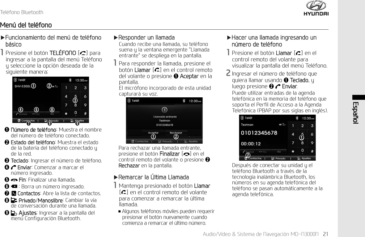 $XGLR9LGHR6LVWHPDGH1DYHJDFL&micro;Q0'11 (VSD&sup3;RO7HO&laquo;IRQR%OXHWRRWK0HQ&frac14;GHOWHO&laquo;IRQRҸ)XQFLRQDPLHQWRGHOPHQ&frac14;GHWHO&laquo;IRQRE&pound;VLFR3UHVLRQHHOERW&micro;Q7(/)212> @SDUDLQJUHVDUDODSDQWDOODGHOPHQ&frac14;7HO&laquo;IRQR\VHOHFFLRQHODRSFL&micro;QGHVHDGDGHODVLJXLHQWHPDQHUDҸ5HVSRQGHUXQOODPDGD&amp;XDQGRUHFLEHXQDOODPDGDVXWHO&laquo;IRQRVXHQD\ODYHQWDQDHPHUJHQWH/ODPDGDHQWUDQWHVHGHVSOLHJDHQODSDQWDOOD3DUDUHVSRQGHUODOODPDGDSUHVLRQHHOERW&micro;Q/ODPDU> @HQHOFRQWUROUHPRWRGHOYRODQWHRSUHVLRQHǬ$FHSWDUHQODSDQWDOOD(OPLFU&micro;IRQRLQFRUSRUDGRGHHVWDXQLGDGFDSWXUDU&pound;VXYR]3DUDUHFKD]DUXQDOODPDGDHQWUDQWHSUHVLRQHHOERW&micro;Q)LQDOL]DU> @HQHOFRQWUROUHPRWRGHOYRODQWHRSUHVLRQHǭ5HFKD]DUHQODSDQWDOODҸ5HPDUFDUODOWLPD/ODPDGD0DQWHQJDSUHVLRQDGRHOERW&micro;Q/ODPDU>@HQHOFRQWUROUHPRWRGHOYRODQWHSDUDFRPHQ]DUDUHPDUFDUOD&frac14;OWLPDOODPDGDҭ$OJXQRVWHO&laquo;IRQRVP&micro;YLOHVSXHGHQUHTXHULUSUHVLRQDUHOERW&micro;QQXHYDPHQWHFXDQGRFRPLHQ]DDUHPDUFDUHO&frac14;OWLPRQ&frac14;PHURǬ1&frac14;PHURGHWHO&laquo;IRQR0XHVWUDHOQRPEUHGHOQ&frac14;PHURGHWHO&laquo;IRQRFRQHFWDGRǭ(VWDGRGHOWHO&laquo;IRQR0XHVWUDHOHVWDGRGHODEDWHU&macr;DGHOWHO&laquo;IRQRFRQHFWDGR\GHODUHGǮ7HFODGR,QJUHVDUHOQ&frac14;PHURGHWHO&laquo;IRQRǯ(QYLDU&amp;RPHQ]DUDPDUFDUHOQ&frac14;PHURLQJUHVDGRǰ)LQ)LQDOL]DUXQDOODPDGDǱ%RUUDXQQ&frac14;PHURLQJUHVDGRǲ&amp;RQWDFWRV$EUHODOLVWDGHFRQWDFWRVǳ3ULYDGR0DQRVOLEUH&amp;DPELDUODY&macr;DGHFRQYHUVDFL&micro;QGXUDQWHXQDOODPDGDǴ$MXVWHV,QJUHVDUDODSDQWDOODGHOPHQ&frac14;&amp;RQILJXUDFL&micro;Q%OXHWRRWKҸ+DFHUXQDOODPDGDLQJUHVDQGRXQQ&frac14;PHURGHWHO&laquo;IRQR3UHVLRQHHOERW&micro;Q/ODPDU> @HQHOFRQWUROUHPRWRGHOYRODQWHSDUDYLVXDOL]DUODSDQWDOODGHOPHQ&frac14;7HO&laquo;IRQR,QJUHVDUHOQ&frac14;PHURGHWHO&laquo;IRQRTXHTXLHUDOODPDUXVDQGRǬ7HFODGR\OXHJRSUHVLRQHǭ (QYLDU3XHGHXWLOL]DUHQWUDGDVGHODDJHQGDWHOHI&micro;QLFDHQODPHPRULDGHOWHO&laquo;IRQRTXHVRSRUWDHO3HUILOGH$FFHVRDOD$JHQGD7HOHI&micro;QLFD3%$3SRUVXVVLJODVHQLQJO&laquo;V'HVSX&laquo;VGHFRQHFWDUVXXQLGDG\HOWHO&laquo;IRQR%OXHWRRWKDWUDY&laquo;VGHODWHFQRORJ&macr;DLQDO&pound;PEULFD%OXHWRRWKORVQ&frac14;PHURVHQVXDJHQGDWHOHI&micro;QLFDGHOWHO&laquo;IRQRVHSDVDQDXWRP&pound;WLFDPHQWHDODDJHQGDWHOHI&micro;QLFDǬ ǭǯ ǰ ǱǮǲ ǳ ǴǬ ǭ Ǭǭ