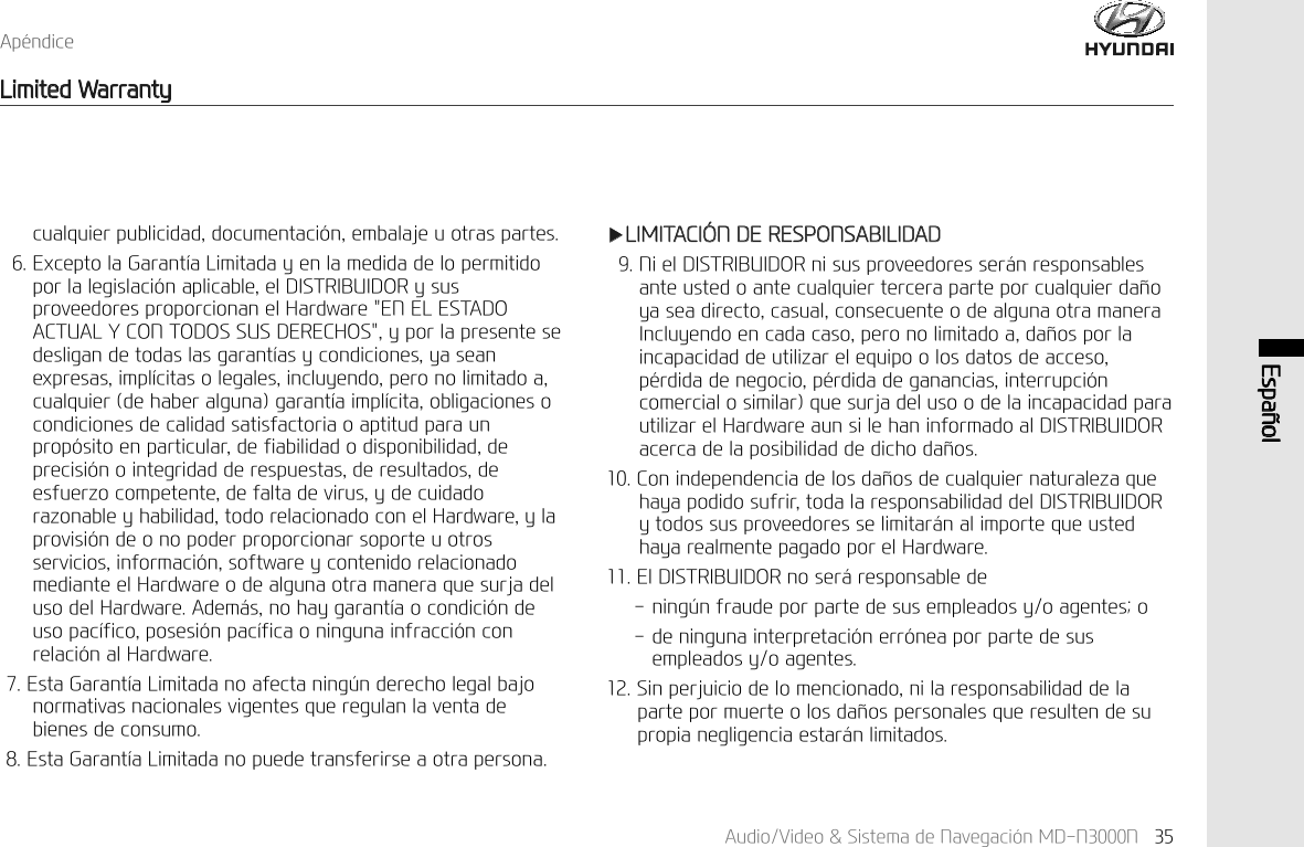 $XGLR9LGHR6LVWHPDGH1DYHJDFL&micro;Q0'11 (VSD&sup3;RO$S&laquo;QGLFH/LPLWHG:DUUDQW\FXDOTXLHUSXEOLFLGDGGRFXPHQWDFL&micro;QHPEDODMHXRWUDVSDUWHV([FHSWROD*DUDQW&macr;D/LPLWDGD\HQODPHGLGDGHORSHUPLWLGRSRUODOHJLVODFL&micro;QDSOLFDEOHHO',675,%8,'25\VXVSURYHHGRUHVSURSRUFLRQDQHO+DUGZDUH(1(/(67$'2$&amp;78$/<&amp;2172'26686'(5(&amp;+26\SRUODSUHVHQWHVHGHVOLJDQGHWRGDVODVJDUDQW&macr;DV\FRQGLFLRQHV\DVHDQH[SUHVDVLPSO&macr;FLWDVROHJDOHVLQFOX\HQGRSHURQROLPLWDGRDFXDOTXLHUGHKDEHUDOJXQDJDUDQW&macr;DLPSO&macr;FLWDREOLJDFLRQHVRFRQGLFLRQHVGHFDOLGDGVDWLVIDFWRULDRDSWLWXGSDUDXQSURS&micro;VLWRHQSDUWLFXODUGHILDELOLGDGRGLVSRQLELOLGDGGHSUHFLVL&micro;QRLQWHJULGDGGHUHVSXHVWDVGHUHVXOWDGRVGHHVIXHU]RFRPSHWHQWHGHIDOWDGHYLUXV\GHFXLGDGRUD]RQDEOH\KDELOLGDGWRGRUHODFLRQDGRFRQHO+DUGZDUH\ODSURYLVL&micro;QGHRQRSRGHUSURSRUFLRQDUVRSRUWHXRWURVVHUYLFLRVLQIRUPDFL&micro;QVRIWZDUH\FRQWHQLGRUHODFLRQDGRPHGLDQWHHO+DUGZDUHRGHDOJXQDRWUDPDQHUDTXHVXUMDGHOXVRGHO+DUGZDUH$GHP&pound;VQRKD\JDUDQW&macr;DRFRQGLFL&micro;QGHXVRSDF&macr;ILFRSRVHVL&micro;QSDF&macr;ILFDRQLQJXQDLQIUDFFL&micro;QFRQUHODFL&micro;QDO+DUGZDUH(VWD*DUDQW&macr;D/LPLWDGDQRDIHFWDQLQJ&frac14;QGHUHFKROHJDOEDMRQRUPDWLYDVQDFLRQDOHVYLJHQWHVTXHUHJXODQODYHQWDGHELHQHVGHFRQVXPR(VWD*DUDQW&macr;D/LPLWDGDQRSXHGHWUDQVIHULUVHDRWUDSHUVRQDҸ/,0,7$&amp;,1'(5(63216$%,/,'$'1LHO',675,%8,'25QLVXVSURYHHGRUHVVHU&pound;QUHVSRQVDEOHVDQWHXVWHGRDQWHFXDOTXLHUWHUFHUDSDUWHSRUFXDOTXLHUGD&sup3;R\DVHDGLUHFWRFDVXDOFRQVHFXHQWHRGHDOJXQDRWUDPDQHUD,QFOX\HQGRHQFDGDFDVRSHURQROLPLWDGRDGD&sup3;RVSRUODLQFDSDFLGDGGHXWLOL]DUHOHTXLSRRORVGDWRVGHDFFHVRS&laquo;UGLGDGHQHJRFLRS&laquo;UGLGDGHJDQDQFLDVLQWHUUXSFL&micro;QFRPHUFLDORVLPLODUTXHVXUMDGHOXVRRGHODLQFDSDFLGDGSDUDXWLOL]DUHO+DUGZDUHDXQVLOHKDQLQIRUPDGRDO',675,%8,'25DFHUFDGHODSRVLELOLGDGGHGLFKRGD&sup3;RV&amp;RQLQGHSHQGHQFLDGHORVGD&sup3;RVGHFXDOTXLHUQDWXUDOH]DTXHKD\DSRGLGRVXIULUWRGDODUHVSRQVDELOLGDGGHO',675,%8,'25\WRGRVVXVSURYHHGRUHVVHOLPLWDU&pound;QDOLPSRUWHTXHXVWHGKD\DUHDOPHQWHSDJDGRSRUHO+DUGZDUH(O',675,%8,'25QRVHU&pound;UHVSRQVDEOHGHQLQJ&frac14;QIUDXGHSRUSDUWHGHVXVHPSOHDGRV\RDJHQWHVRGHQLQJXQDLQWHUSUHWDFL&micro;QHUU&micro;QHDSRUSDUWHGHVXVHPSOHDGRV\RDJHQWHV6LQSHUMXLFLRGHORPHQFLRQDGRQLODUHVSRQVDELOLGDGGHODSDUWHSRUPXHUWHRORVGD&sup3;RVSHUVRQDOHVTXHUHVXOWHQGHVXSURSLDQHJOLJHQFLDHVWDU&pound;QOLPLWDGRV