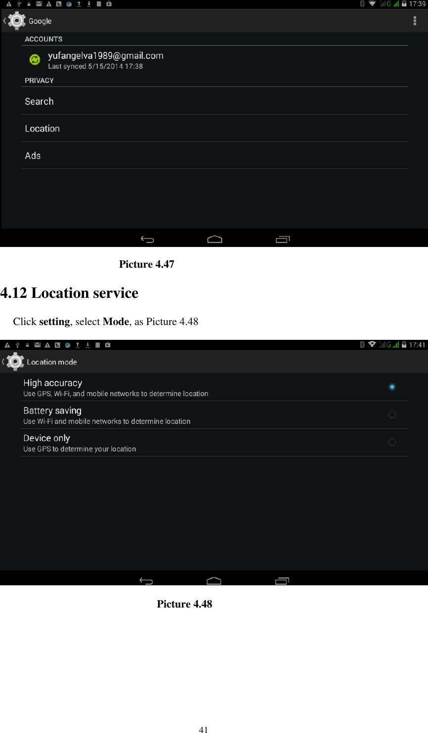      41                         Picture 4.47 4.12 Location service Click setting, select Mode, as Picture 4.48                               Picture 4.48                               