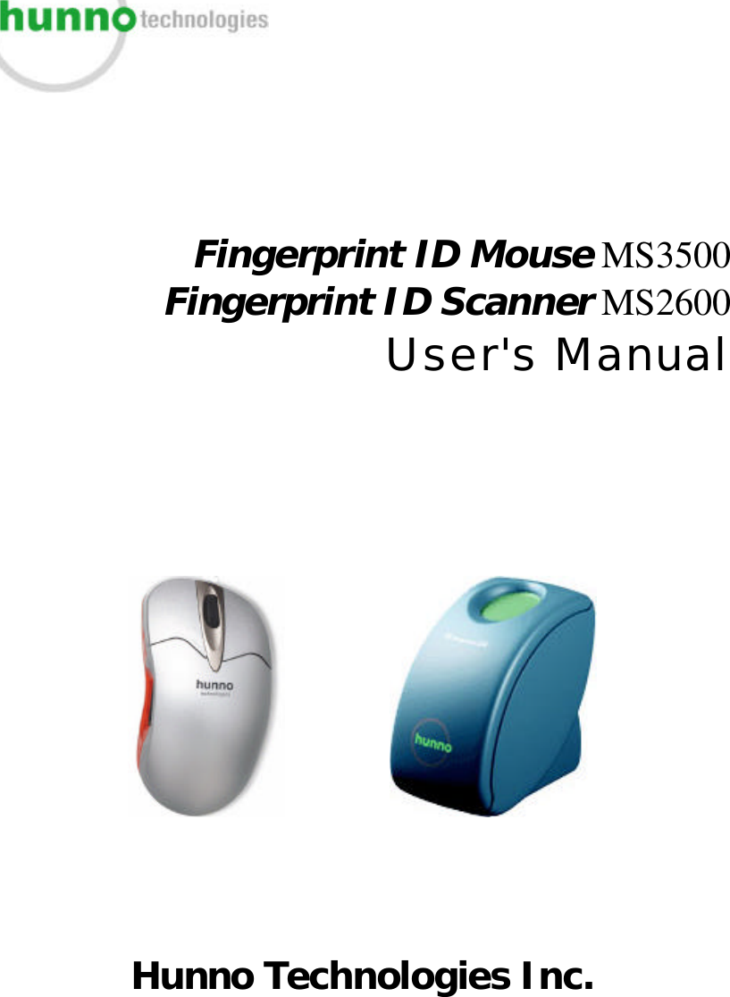 FingerprintIDMouse MS3500FingerprintIDScanner MS2600User&apos;sManualHunnoTechnologiesInc.