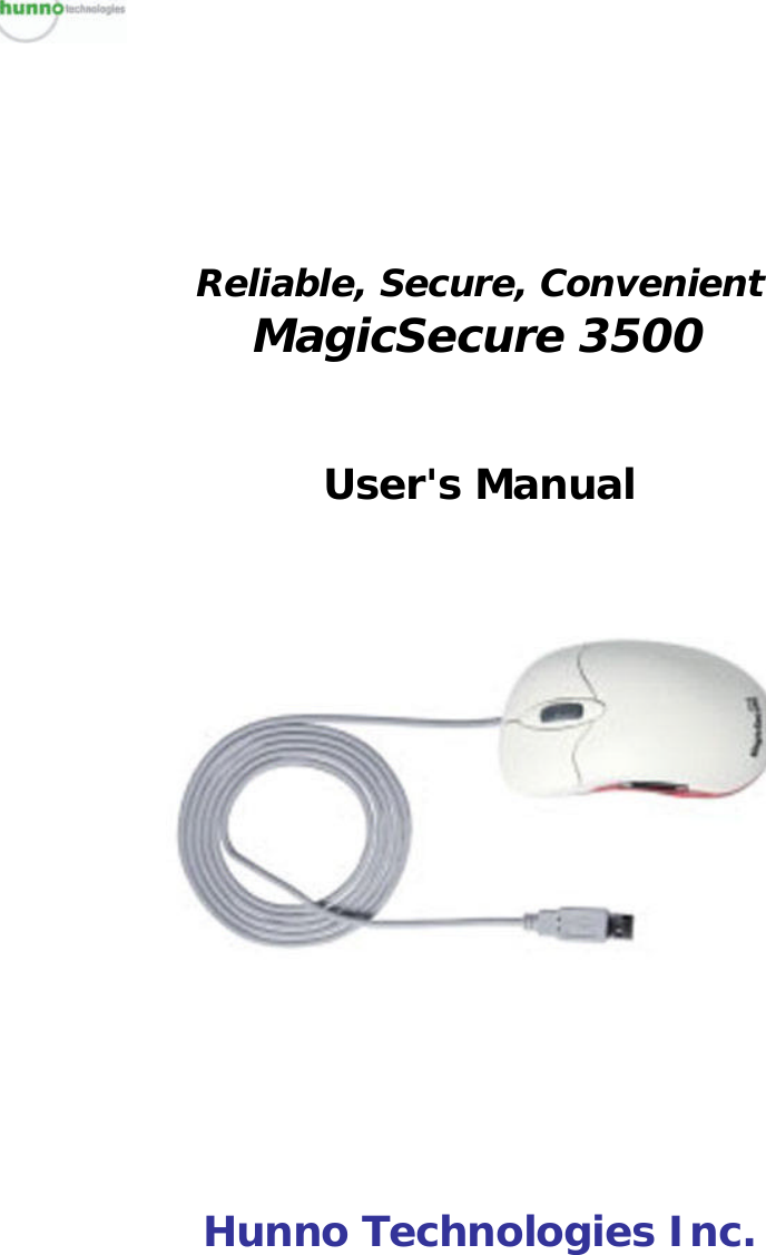 Reliable,Secure,ConvenientMagicSecure3500User&apos;sManualHunnoTechnologiesInc.