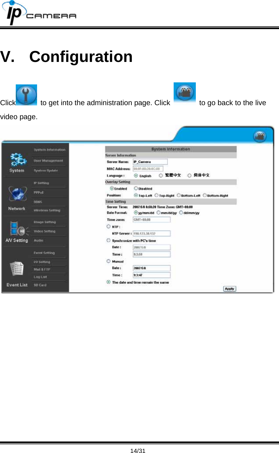                                       14/31 V. Configuration Click   to get into the administration page. Click    to go back to the live video page.  