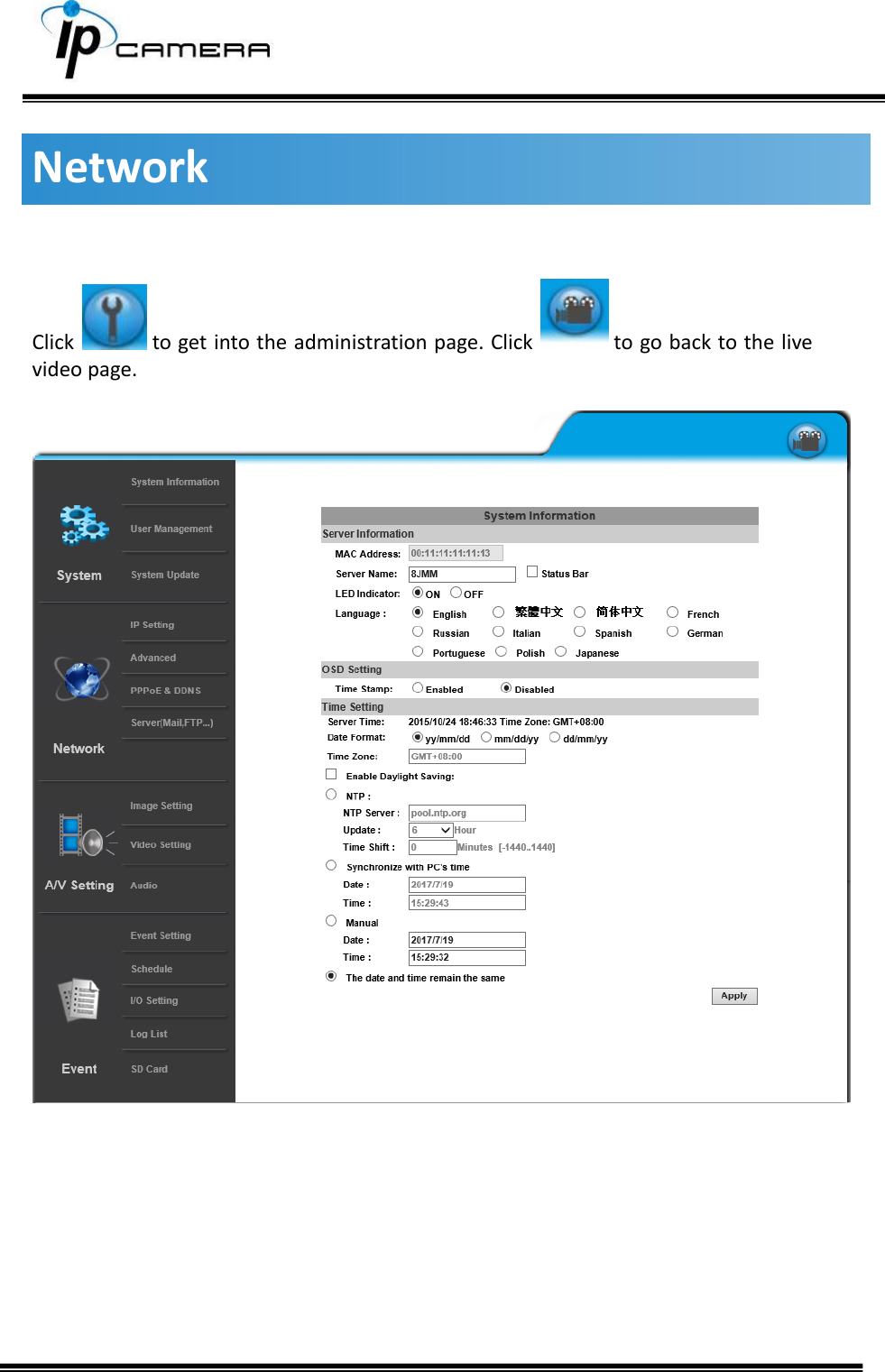      Network    Click   to get into the administration page. Click   to go back to the live video page.            