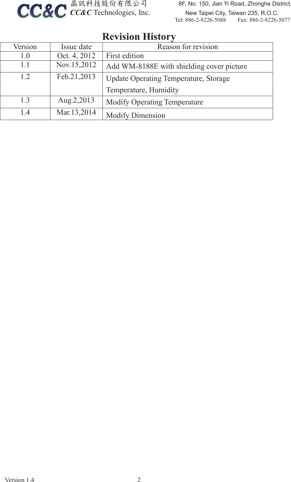 ඲ૻࣽמިҽԖज़Ϧљ)1R-LDQ<L5RDG=KRQJKH'LVWULFW&amp;&amp;&amp;7HFKQRORJLHV,QF         1HZ7DLSHL&amp;LW\7DLZDQ52&amp;7HO    )D[9HUVLRQ 5HYLVLRQ+LVWRU\9HUVLRQ,VVXHGDWH5HDVRQIRUUHYLVLRQ2FW)LUVWHGLWLRQ1RY$GG:0(ZLWKVKLHOGLQJFRYHUSLFWXUH)HE8SGDWH2SHUDWLQJ7HPSHUDWXUH6WRUDJH7HPSHUDWXUH+XPLGLW\$XJ0RGLI\2SHUDWLQJ7HPSHUDWXUH0DU0RGLI\'LPHQVLRQ