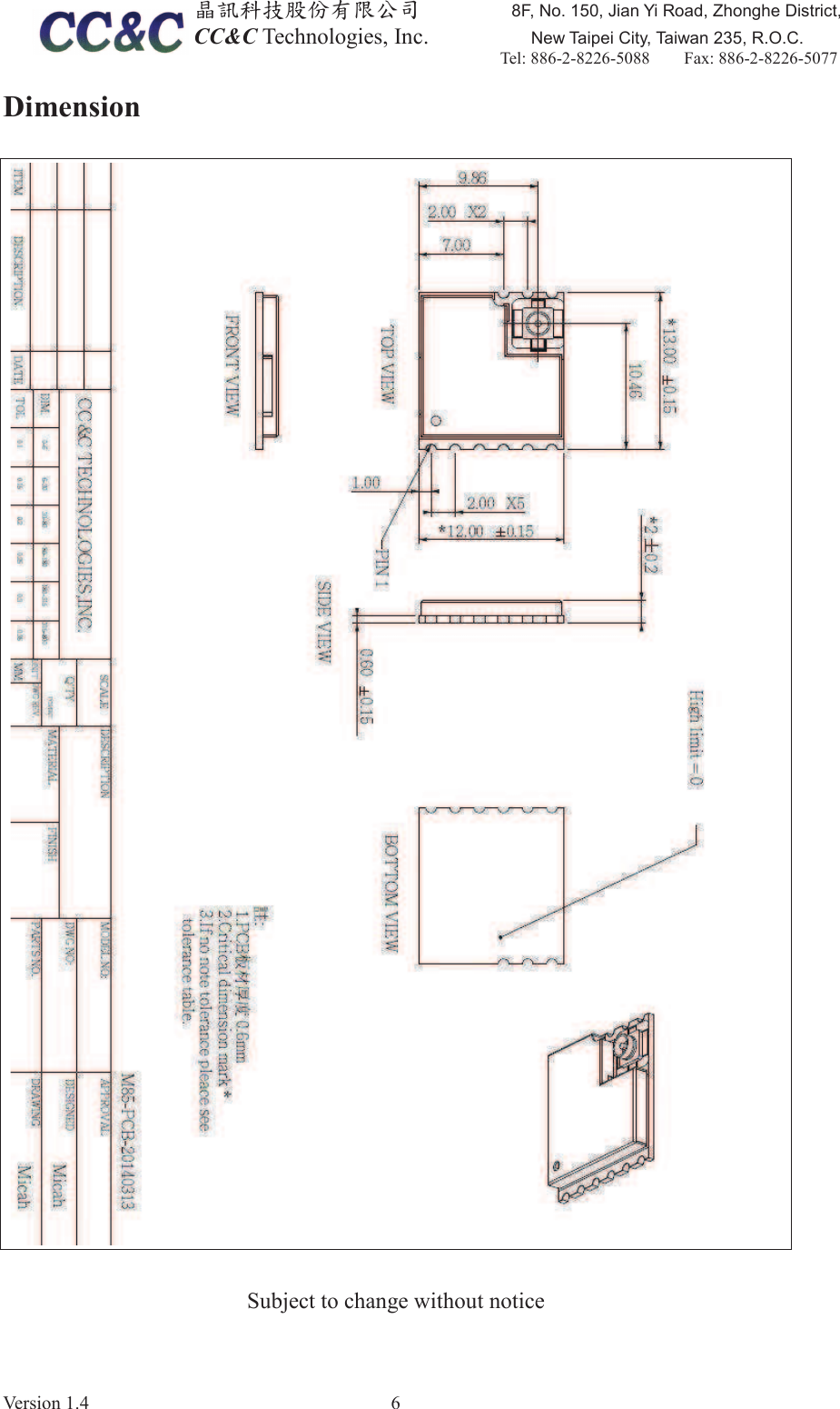 ඲ૻࣽמިҽԖज़Ϧљ)1R-LDQ<L5RDG=KRQJKH'LVWULFW&amp;&amp;&amp;7HFKQRORJLHV,QF         1HZ7DLSHL&amp;LW\7DLZDQ52&amp;7HO    )D[9HUVLRQ 'LPHQVLRQ6XEMHFWWRFKDQJHZLWKRXWQRWLFH