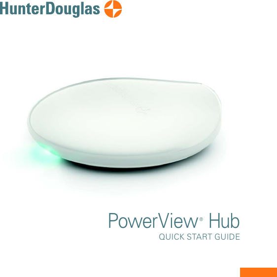 PowerView® HubQUICK START GUIDE