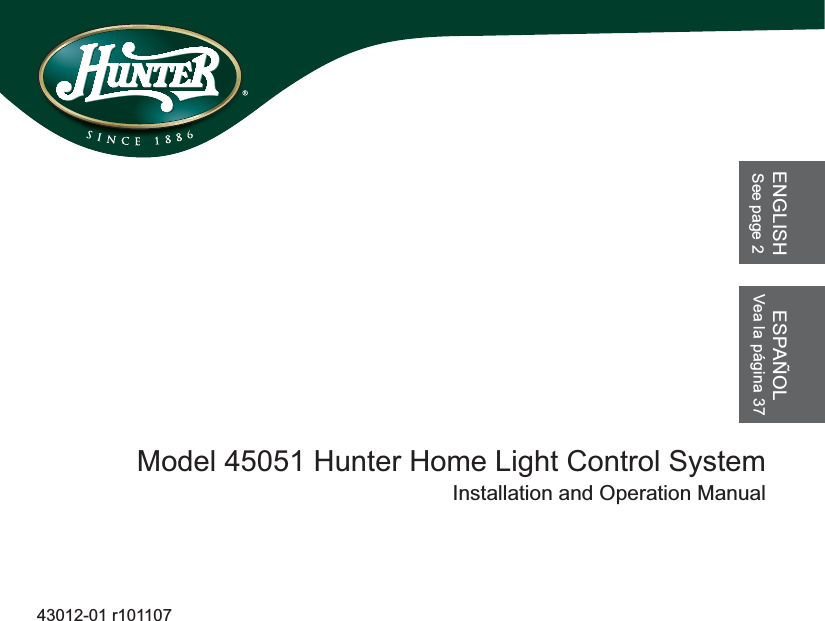 Model 45051 Hunter Home Light Control SystemInstallation and Operation Manual43012-01 r101107ENGLISHSee page 2ESPAÑOLVea la página 37