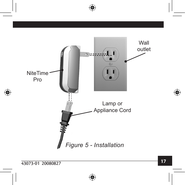 43073-01  20080827 17Lamp or Appliance CordWall outletNiteTimePro  Figure 5 - Installation