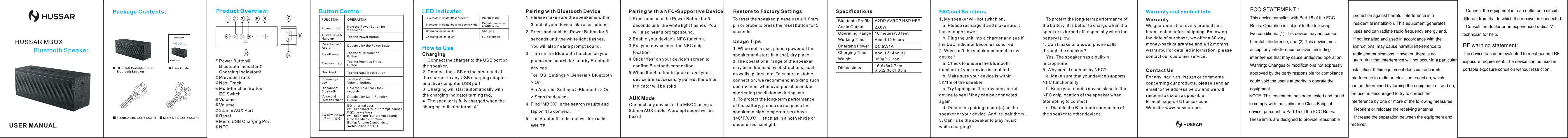 FCC STATEMENT : This device complies with Part 15 of the FCCRules. Operation is subject to the followingtwo conditions: (1) This device may not causeharmful interference, and (2) This device mustaccept any interference received, including interference that may cause undesired operation.Warning: Changes or modifications not expressly approved by the party responsible for compliancecould void the user&apos;s authority to operate the equipment.NOTE: This equipment has been tested and found to comply with the limits for a Class B digitaldevice, pursuant to Part 15 of the FCC Rules. These limits are designed to provide reasonable protection against harmful interference in a residential installation. This equipment generatesuses and can radiate radio frequency energy and,if not installed and used in accordance with the that interference will not occur in a particular installation. If this equipment does cause harmfulinterference to radio or television reception, whichcan be determined by turning the equipment off and on, the user is encouraged to try to correct the interference by one or more of the following measures:   Reorient or relocate the receiving antenna.   Increase the separation between the equipment and receiver.   Connect the equipment into an outlet on a circuit different from that to which the receiver is connected.   Consult the dealer or an experienced radio/TV technician for help.RF warning statement:The device has been evaluated to meet general RF exposure requirement. The device can be used in portable exposure condition without restriction.instructions, may cause harmful interference to radio communications. However, there is noguarantee