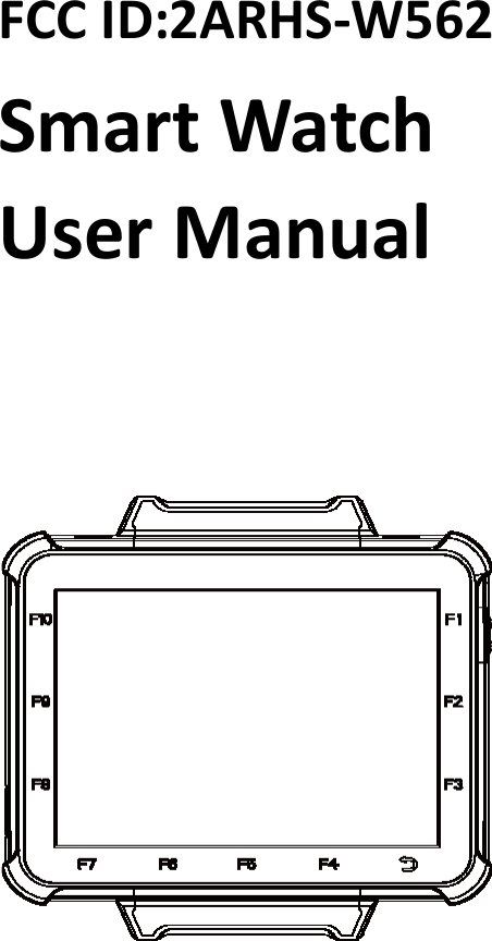 FCC ID:2ARHS-W562Smart WatchUser Manual
