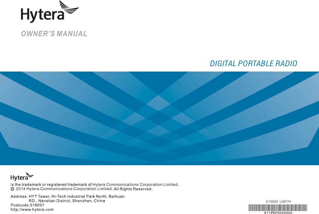 811PD75000000C10524 L06774  2014Hytera Communications Corporation Limited.   Hytera Communications Corporation Limited.   DIGITAL PORTABLE RADIOOWNER’S MANUAL