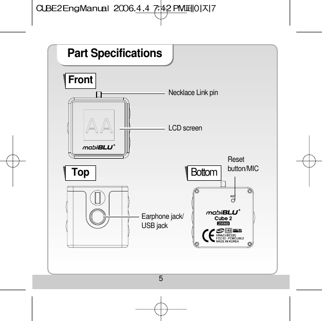 5Part Specifications LCD screen Necklace Link pinResetbutton/MICEarphone jack/USB jack FrontTop Bottom