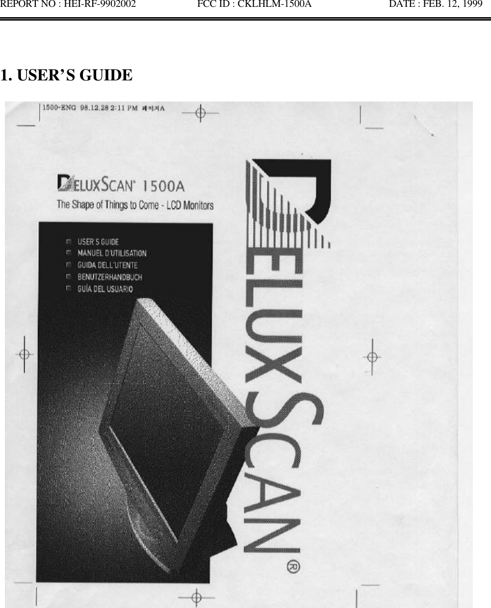 REPORT NO : HEI-RF-9902002            FCC ID : CKLHLM-1500A               DATE : FEB. 12, 19991. USER’S GUIDE