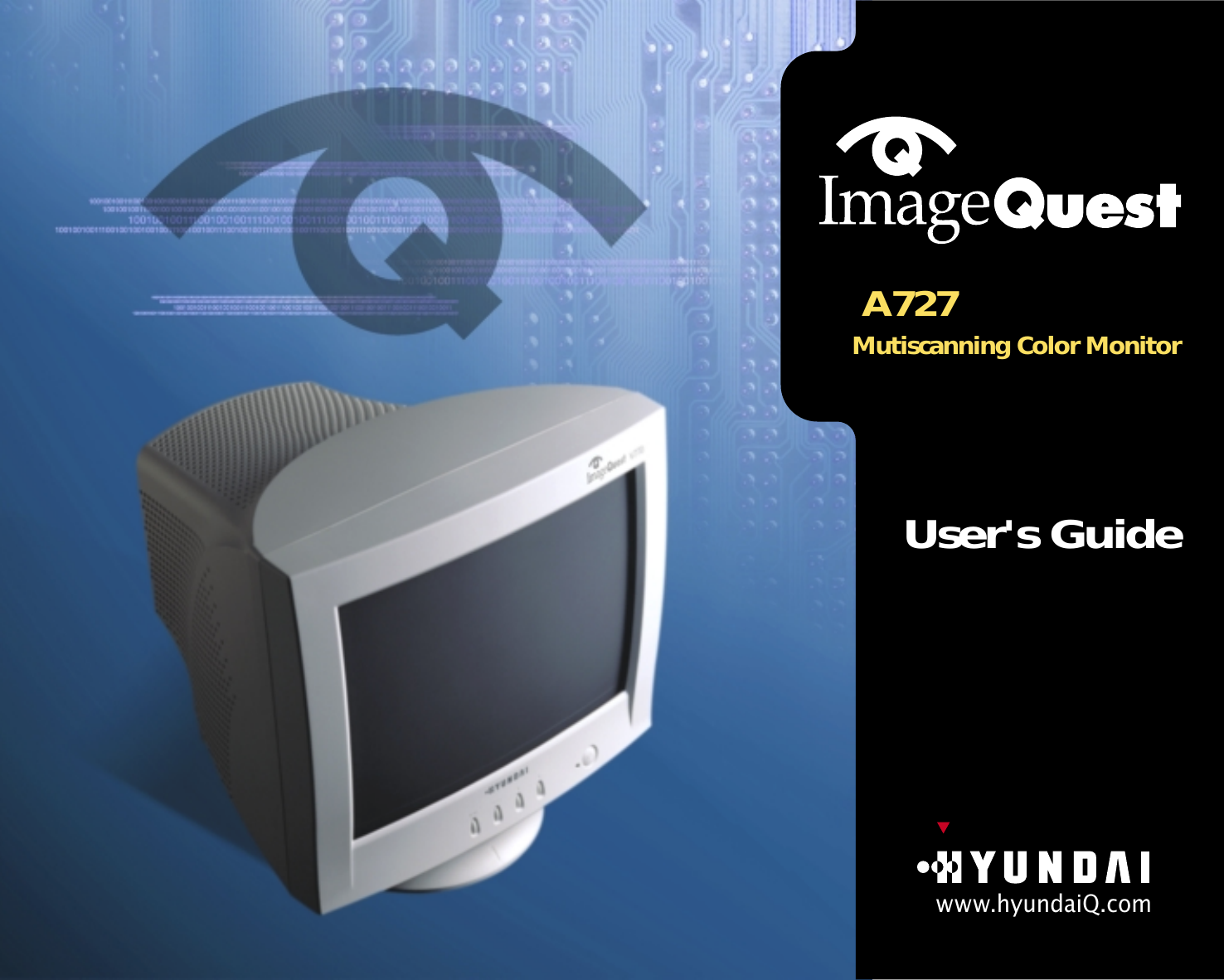  A727Mutiscanning Color Monitorwww.hyundaiQ.comUser&apos;s Guide
