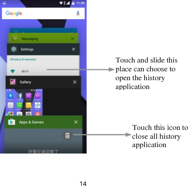  14         Touch and slide this place can choose to open the history application  Touch this icon to close all history application  