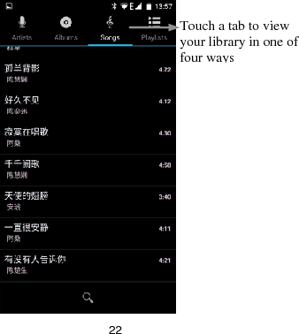  22                Touch a tab to view your library in one of four ways 