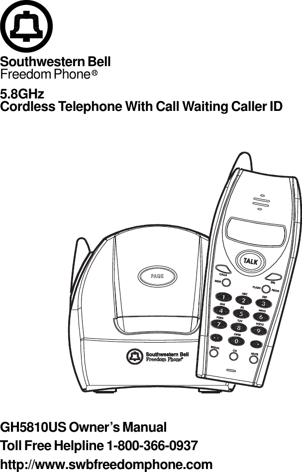 Southwestern BellFreedom Phone5.8GHzCordless Telephone With Call Waiting Caller IDGH5810US Owner’s ManualToll Free Helpline 1-800-366-0937http://www.swbfreedomphone.comPAGE