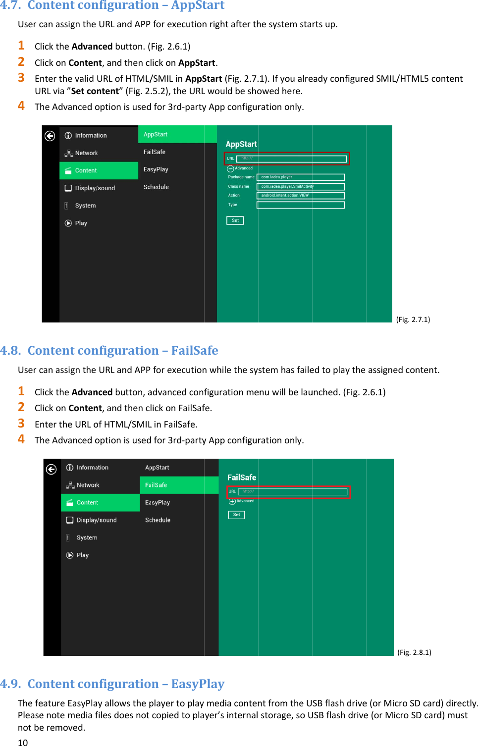 104.7. CoUserc1 Cl2 Cl3 EnUR4 Th4.8. CoUserc1 Cl2 Cl3 En4 Th4.9. CoThefePleasenotbententconcanassigntheicktheAdvanickonContennterthevalidRLvia&rdquo;SetcoheAdvancedontentconcanassigntheicktheAdvanickonContenntertheURLoheAdvancedontentconeatureEasyPlaenotemediaferemoved.nfiguratioURLandAPPncedbutton.(nt,andthencURLofHTML/ntent&rdquo;(Fig.2optionisusednfiguratioURLandAPPncedbutton,ant,andthencofHTML/SMILoptionisusednfiguratioayallowsthepfilesdoesnoton&ndash;AppStforexecutionFig.2.6.1)lickonAppSta/SMILinAppS.5.2),theURLdfor3rd‐partyon&ndash;FailSaforexecutionadvancedconflickonFailSafLinFailSafe.dfor3rd‐partyon&ndash;EasyPplayertoplaycopiedtoplatartnrightafterthart.Start(Fig.2.7.LwouldbeshoyAppconfigurafenwhilethesyfigurationmefe.yAppconfigurPlaymediacontenyer&rsquo;sinternalhesystemsta.1).Ifyoualreowedhere.rationonly.stemhasfaileenuwillbelaurationonly.ntfromtheUstorage,soUrtsup.eadyconfigureedtoplaytheunched.(Fig.2SBflashdriveUSBflashdriveedSMIL/HTM(Fig.2.7assignedcon2.6.1)(Fig.2.8e(orMicroSDe(orMicroSDL5content7.1)tent.8.1)card)directlyDcard)musty.