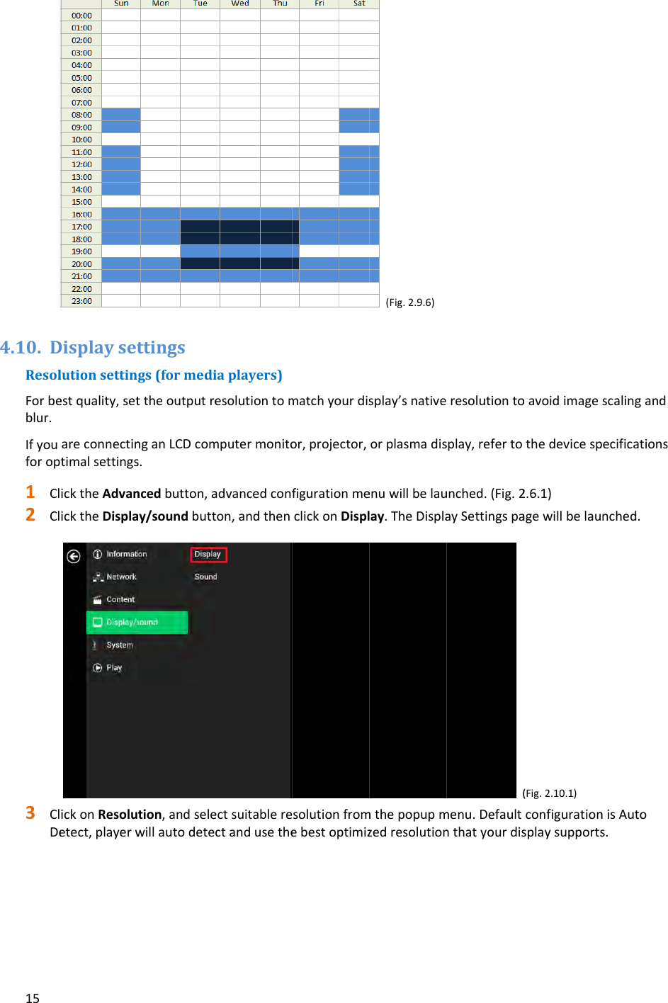 154.10. DResolForbeblur.Ifyouforopt1 Cl2 Cl3 ClDeDisplaysetlutionsettingestquality,setareconnectintimalsettingsicktheAdvanicktheDisplaickonResoluetect,playerwttingsgs(formedittheoutputrenganLCDcoms.ncedbutton,aay/soundbutttion,andselewillautodeteiaplayers)esolutiontommputermonitoadvancedconfton,andthenectsuitablerectandusethematchyourdisor,projector,figurationmeclickonDisplsolutionfromebestoptimiz(Fig.2.9.6)splay&rsquo;snativeorplasmadisenuwillbelauay.TheDisplamthepopupmzedresolutionresolutiontosplay,refertounched.(Fig.2aySettingspa(menu.Defaultnthatyourdisoavoidimagethedevicesp2.6.1)agewillbelau(Fig.2.10.1)configurationsplaysupportsscalingandpecificationsnched.nisAutos.