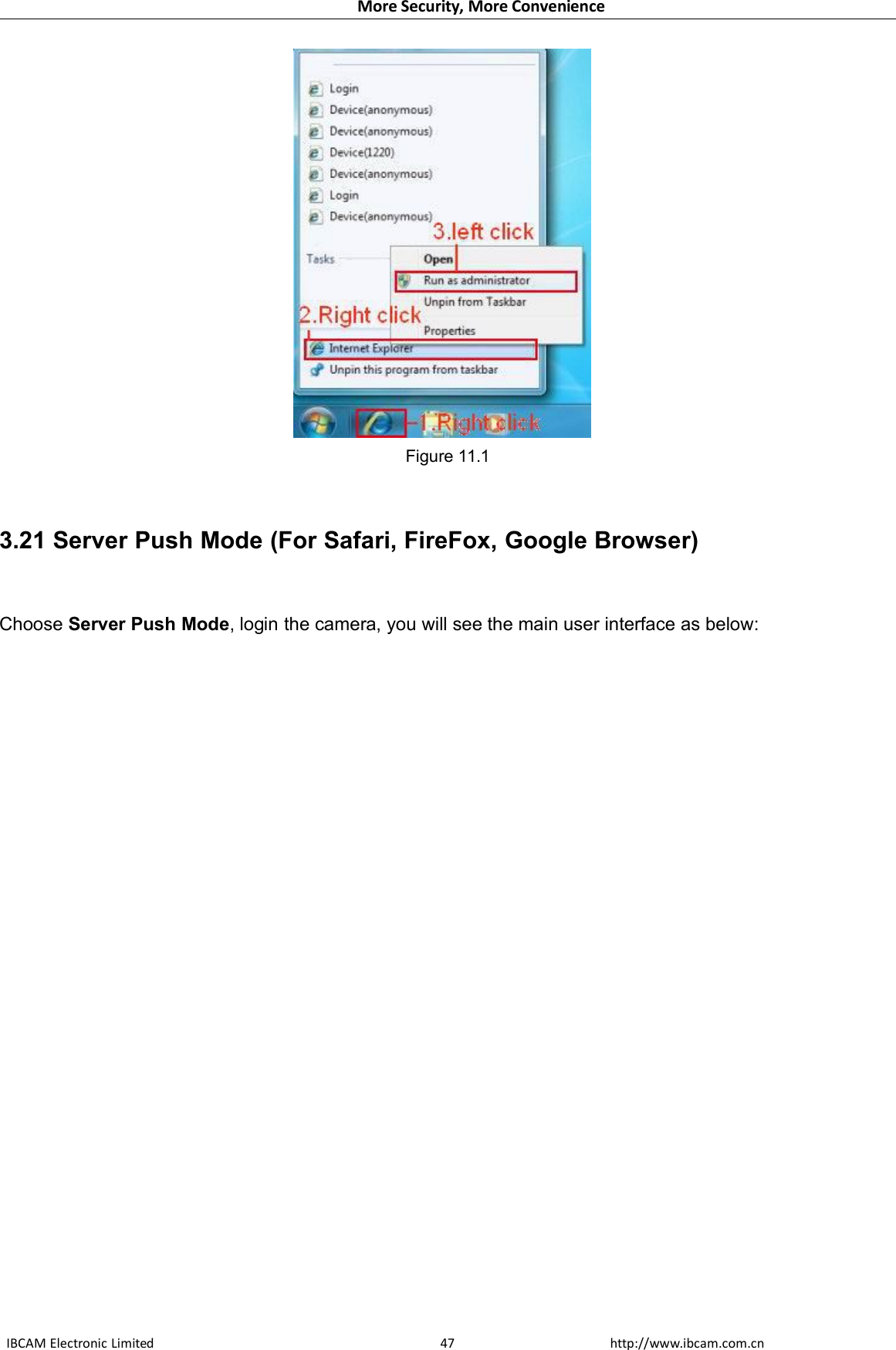 More Security, More ConvenienceIBCAM Electronic Limited http://www.ibcam.com.cn47Figure 11.13.21 Server Push Mode (For Safari, FireFox, Google Browser)Choose Server Push Mode, login the camera, you will see the main user interface as below: