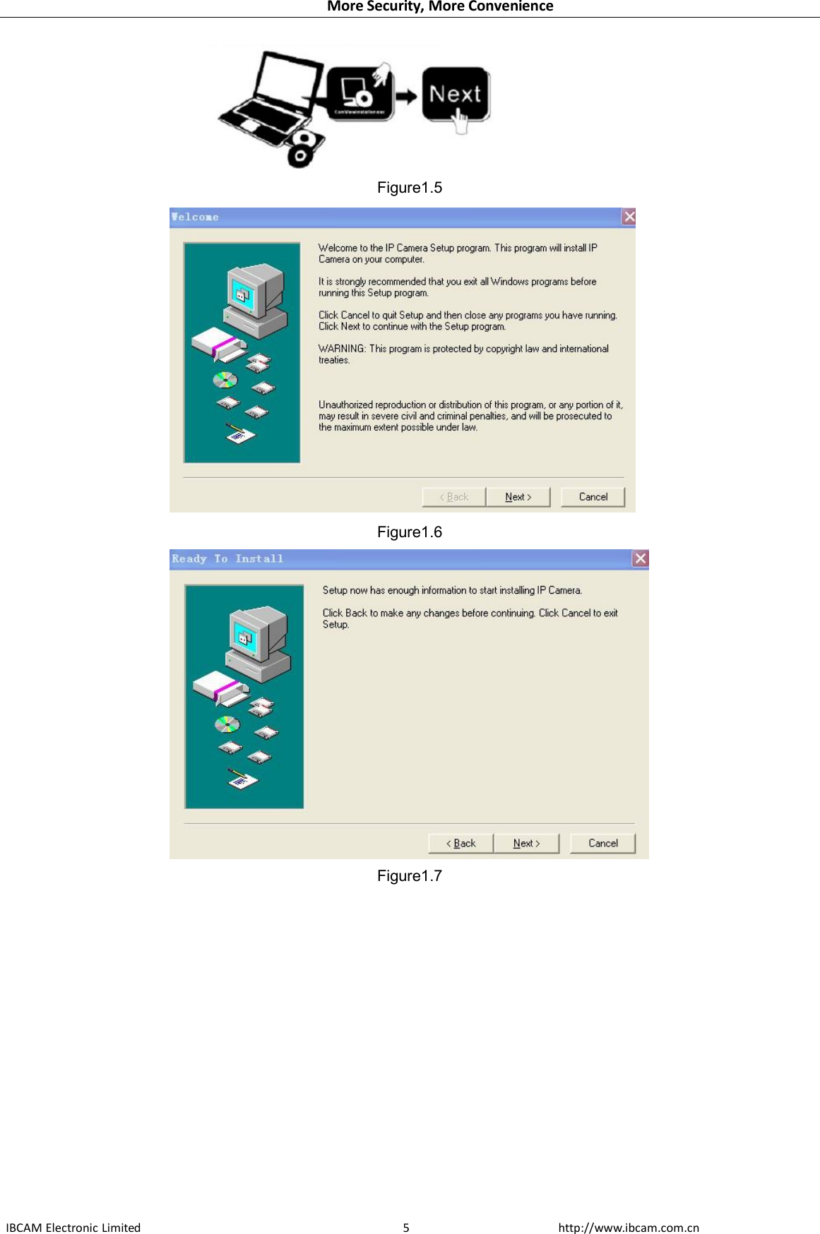 More Security, More ConvenienceIBCAM Electronic Limited http://www.ibcam.com.cn5Figure1.5Figure1.6Figure1.7