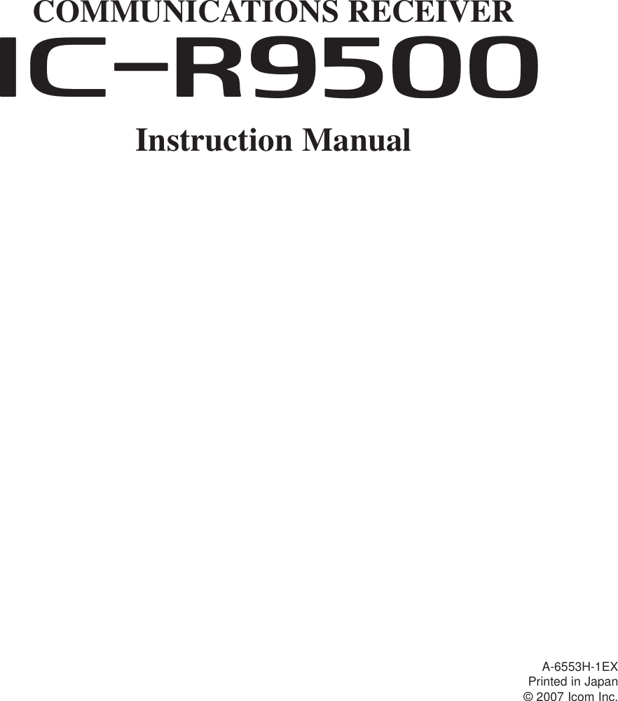 COMMUNICATIONS RECEIVERiR9500Instruction ManualA-6553H-1EXPrinted in Japan© 2007 Icom Inc.