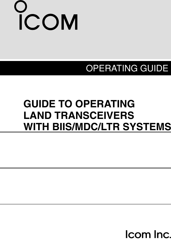 OPERATING GUIDEGUIDE TO OPERATINGLAND TRANSCEIVERSWITH BIIS/MDC/LTR SYSTEMS