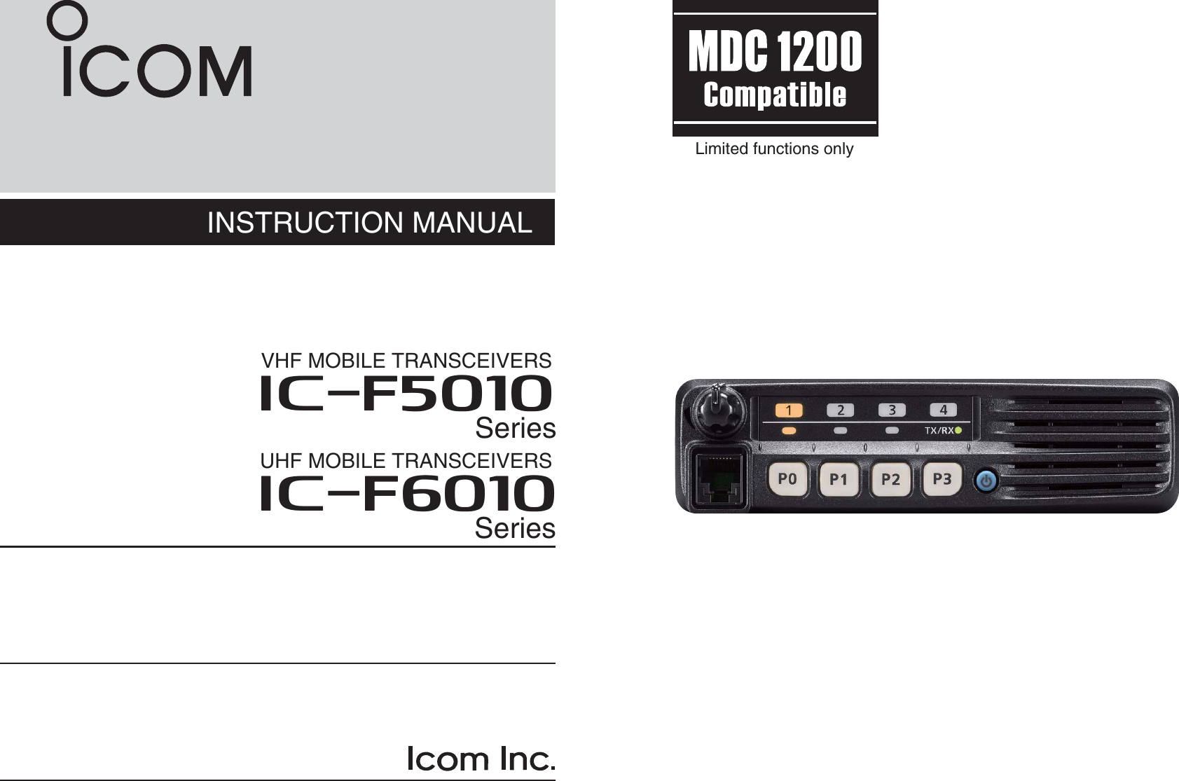 INSTRUCTION MANUALVHF MOBILE TRANSCEIVERSiF5010SeriesUHF MOBILE TRANSCEIVERSiF6010SeriesLimited functions only