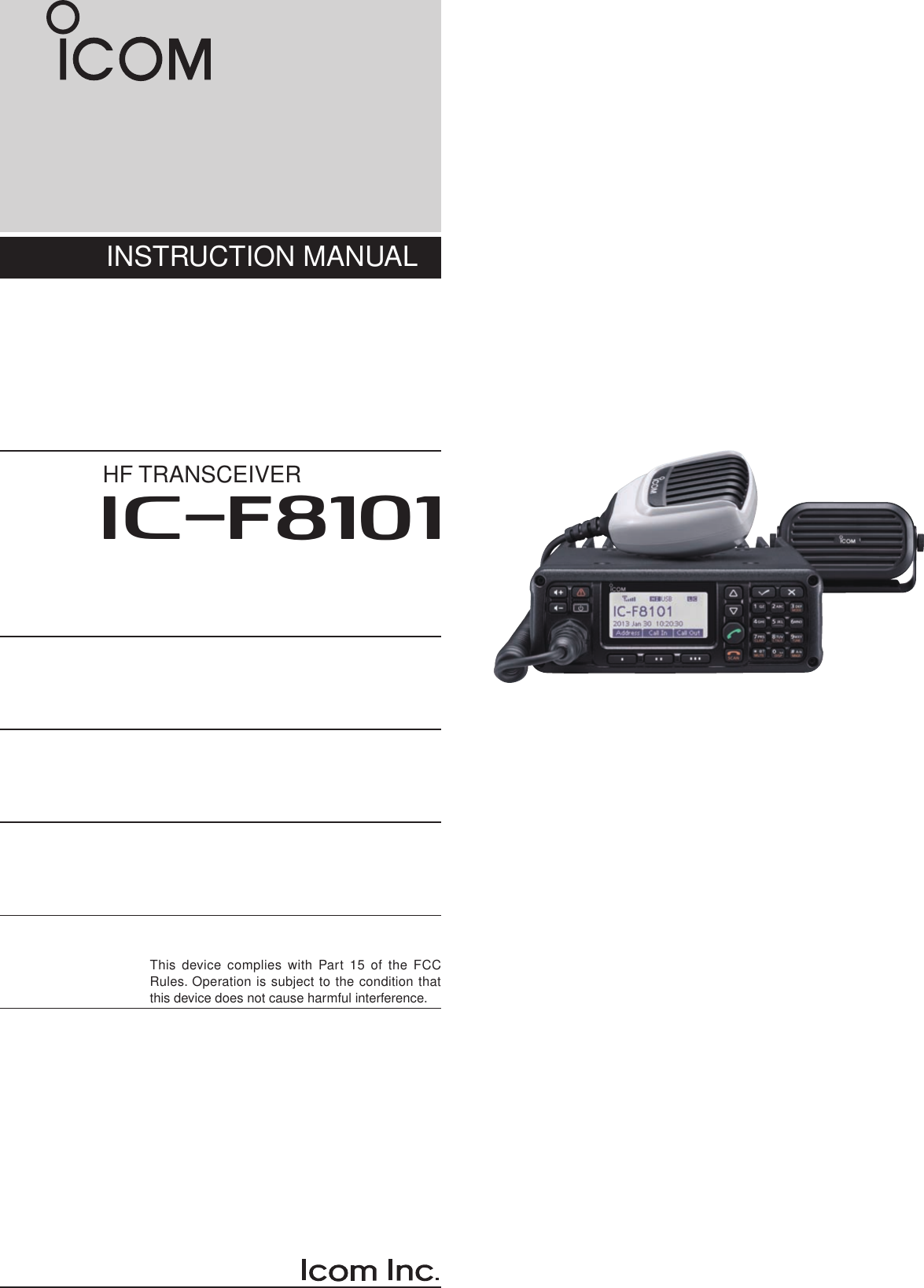 2001 NEWHF TRANSCEIVERiF8101INSTRUCTION MANUALThis device complies with Part 15 of the FCC Rules. Operation is subject to the condition that this device does not cause harmful interference.
